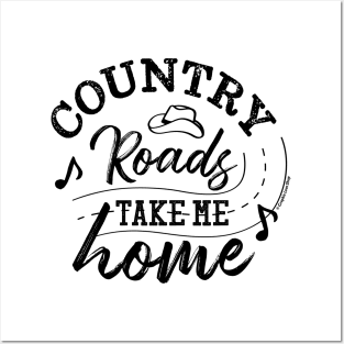 Country Roads Take me Home - © Graphic Love Shop Posters and Art